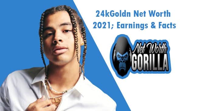 24kgoldn Net Worth 22 Real Name Girlfriend Biography