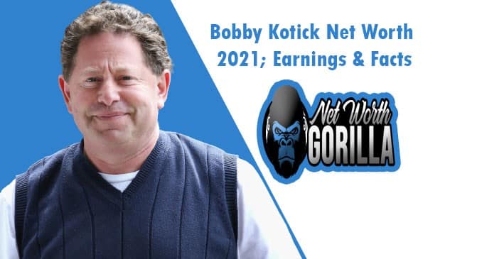 Bobby Kotick Net Worth