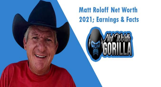 Matt Roloff Net Worth