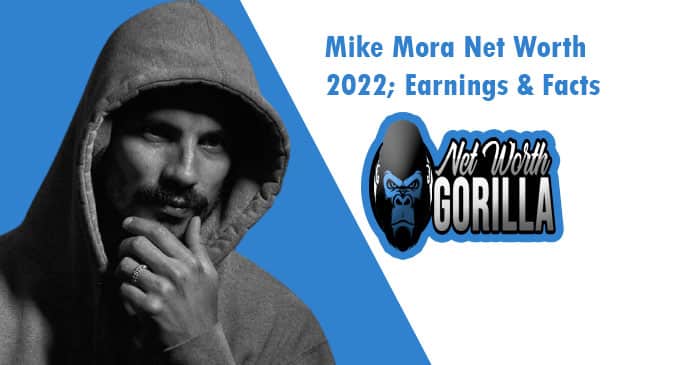 Mike Mora Net Worth