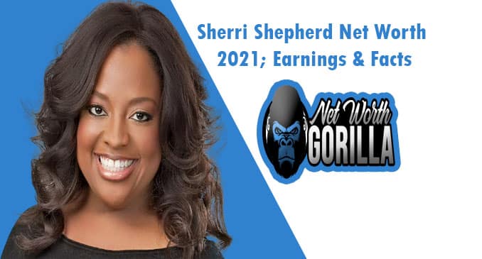 Sherri Shepherd Net Worth