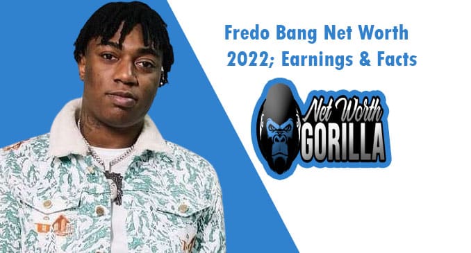 Fredo Bang Net Worth
