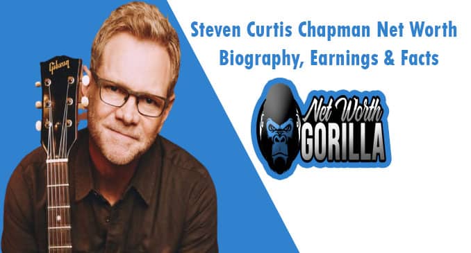 Steven Curtis Chapman Net Worth