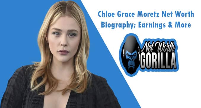 Chloe Grace Moretz Net Worth