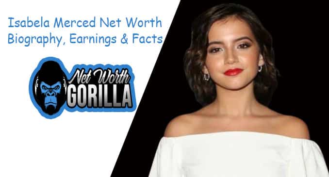 Isabela Merced Net Worth