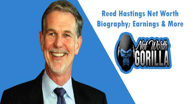 Reed Hastings Net Worth