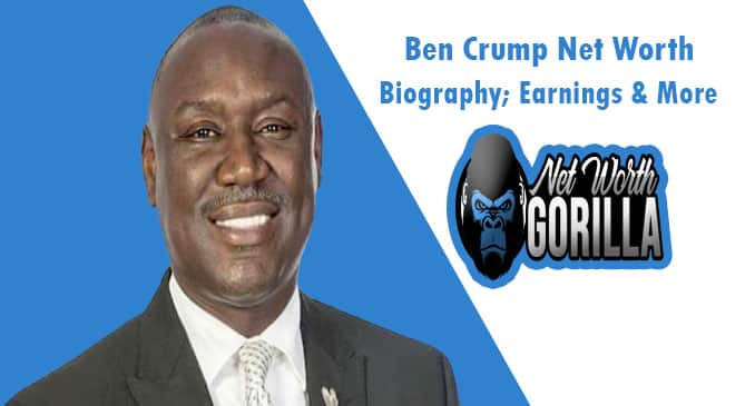 Ben Crump Net Worth