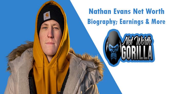 Nathan Evans Net Worth