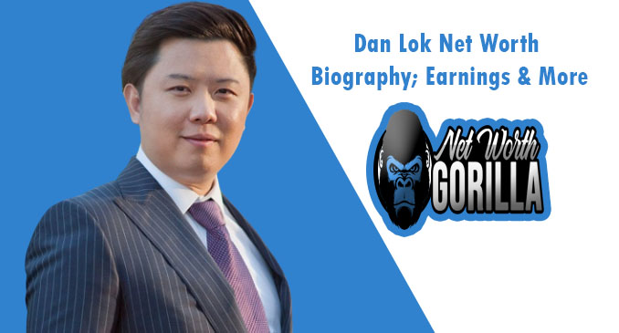 Dan Lok Net Worth
