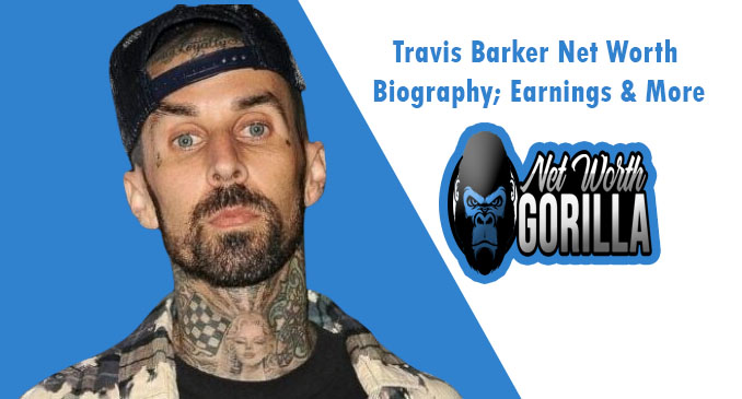Travis Barker Net Worth