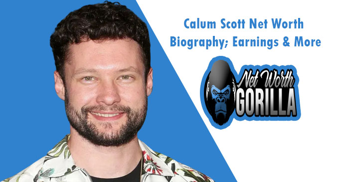 Calum Scott Net Worth