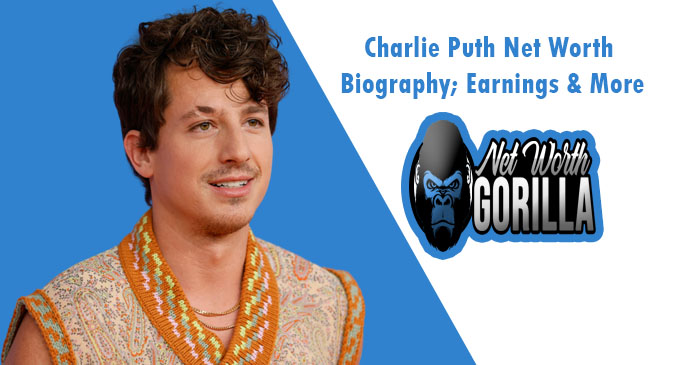 Charlie Puth Net Worth