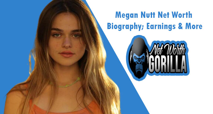 Megan Nutt Net Worth