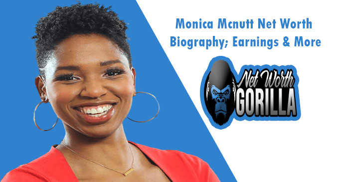 Monica Mcnutt Net Worth