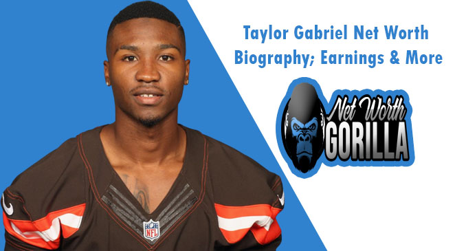 Taylor Gabriel Net Worth