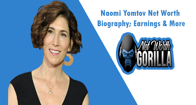 Naomi Yomtov Net Worth
