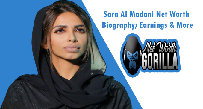 Sara Al Madani Net Worth