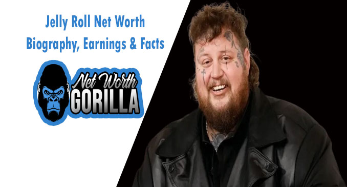 Jelly Roll Net Worth