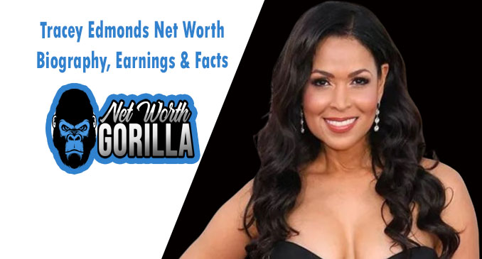 Tracey Edmonds Net Worth