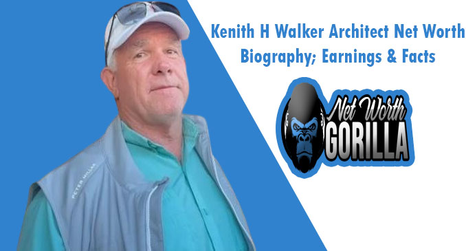 Kenith H Walker Architect Net Worth
