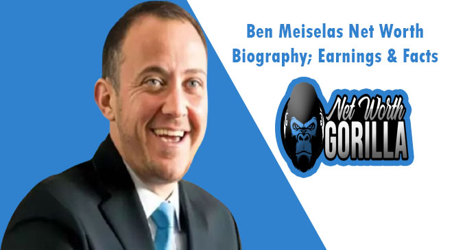 Ben Meiselas Net Worth