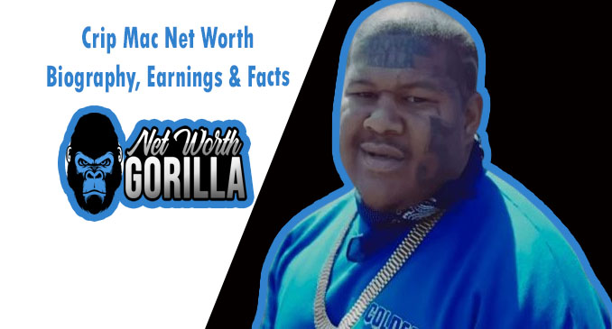 Crip Mac Net Worth