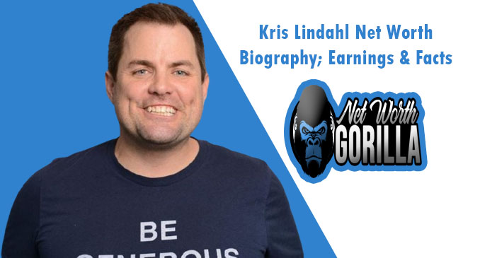 Kris Lindahl Net Worth