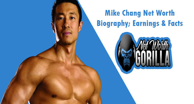Mike Chang Net Worth