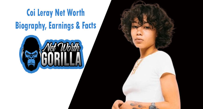 Coi Leray Net Worth