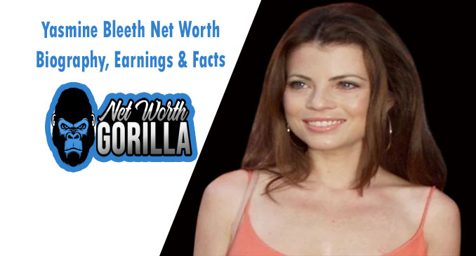 Yasmine Bleeth Net Worth